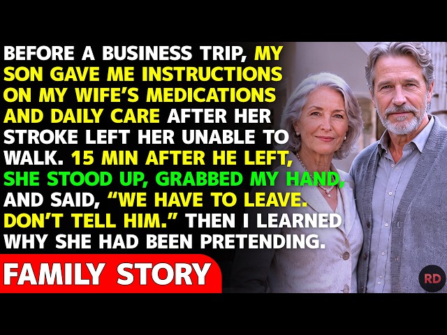 15 Minutes After My Son Left, My “Stroke-Stricken” Wife Stood Up And Said, “We Have To Leave...”