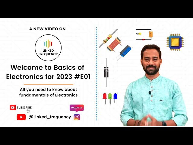 Welcome to Basics of Electronics for 2023 #E01 | Vaibhav Sugandhi