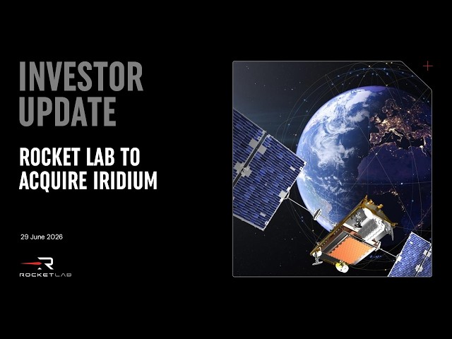 UPDATE | Rocket Lab to acquire Iridium Communications