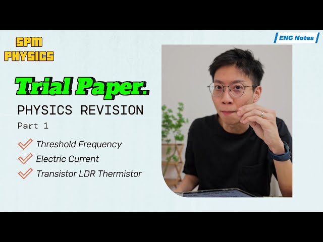 SPM 2024 PHYSICS Trial Revision || How I Teach F5C7 Threshold Frequency and F5C5 Transistor