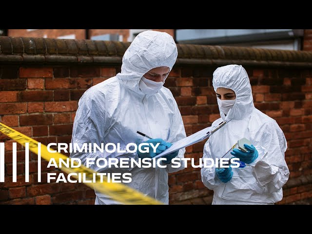 Criminology and Forensic Studies Facilities