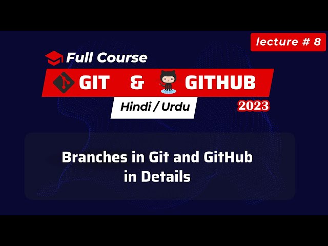Branches In Git - Git and GitHub In Hindi / Urdu