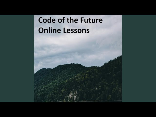 Code of the Future Online Lessons