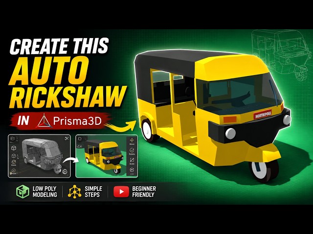 How to make a Rickshaw/ Tuk Tuk , Three wheeler in Prisma 3D : For beginners