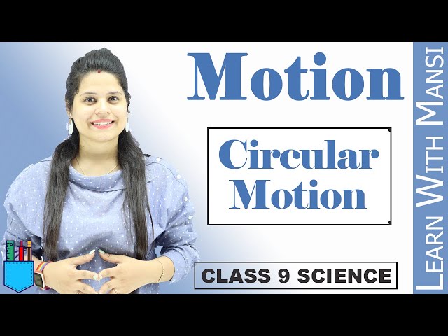 Circular Motion | Chapter 8 | Motion | Class 9 Science | NCERT