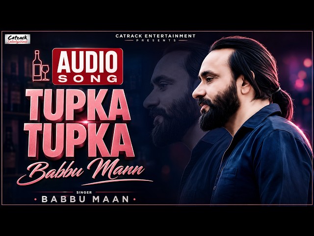 Tupka Tupka (Audio) – Babbu Maan | Tu Meri Miss India | Superhit Punjabi Bhangra Song