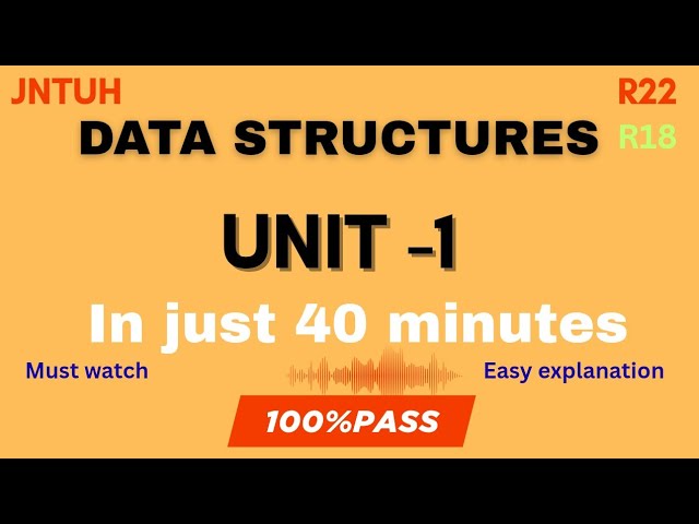 DATA STRUCTURES UNIT1  | IN JUST 40 MINUTES| EASY EXPLANATION| 100% PASS 