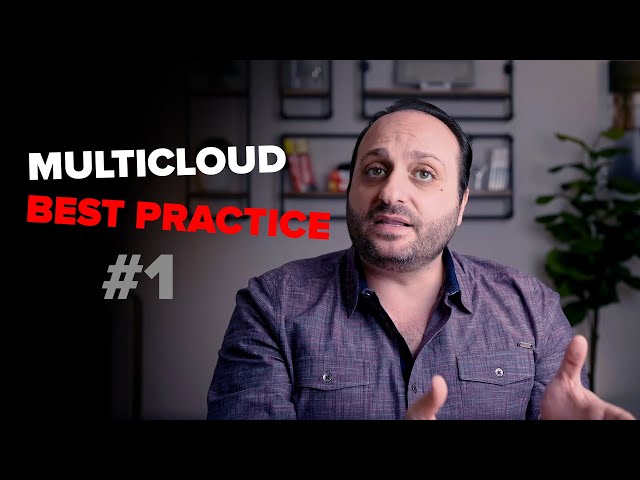 Mastering Multicloud: Best Practice #1