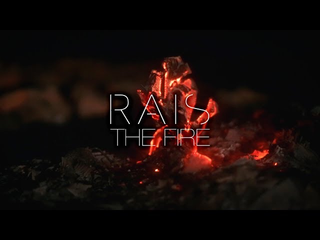 RAIS  - The Fire (Official Video)