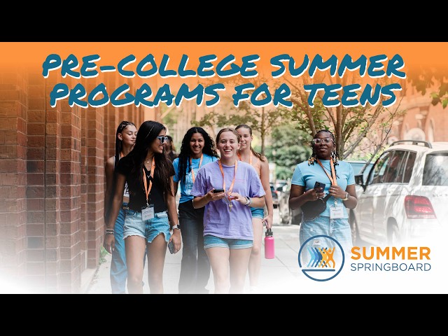 Pre-College Summer Programs for Teens