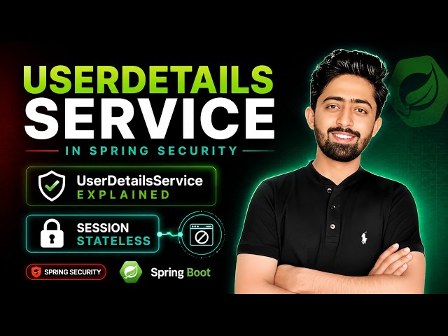 Spring Security UserDetailsService Explained | Stateful vs Stateless Session Authentication