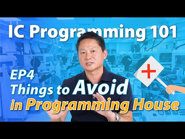 DediProg | IC Programming 101 - EP4 | Things to Avoid in Programming House