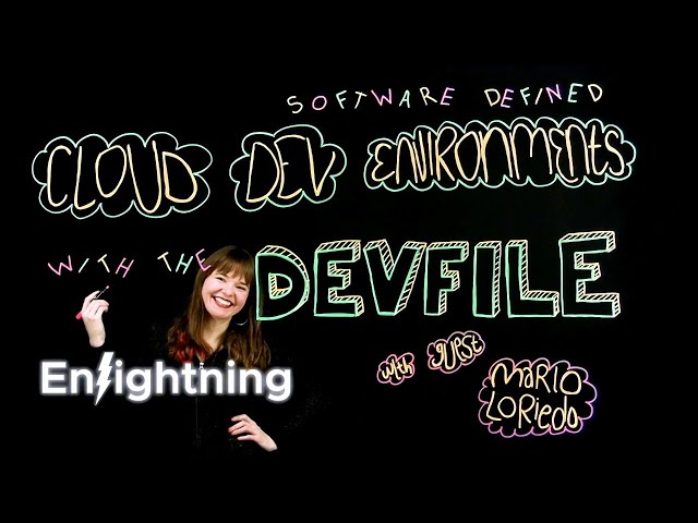 ⚡️ Enlightning - Software Defined Cloud Dev Environments with the Devfile