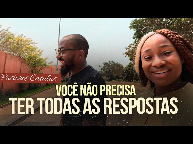 YOU DON'T NEED TO HAVE ALL THE ANSWERS | Pastors Catalas