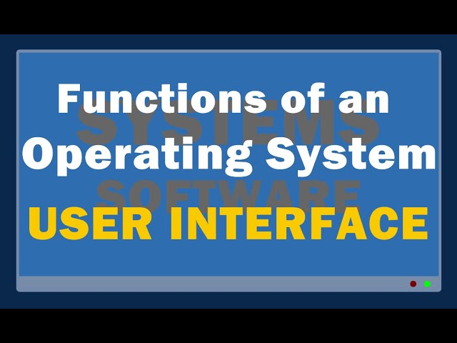 Operating System Functions 1: User Interface