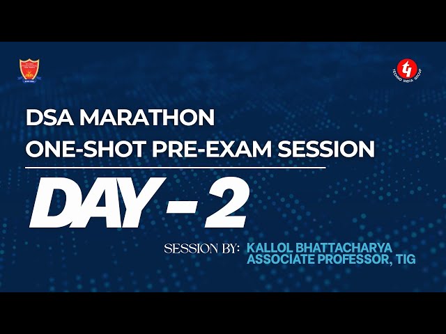 DATA STRUCTURES AND ALGORITHMS MARATHON - DAY 2, Session 1