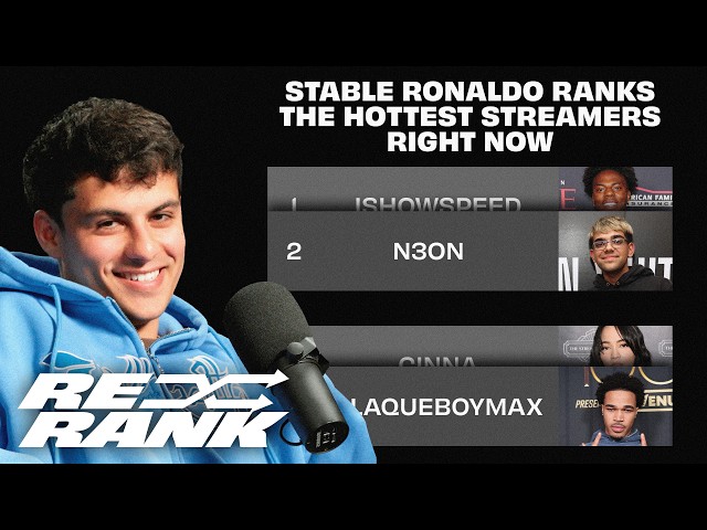 Stable Ronaldo Ranks The Hottest Streamers Right Now | RE-RANK
