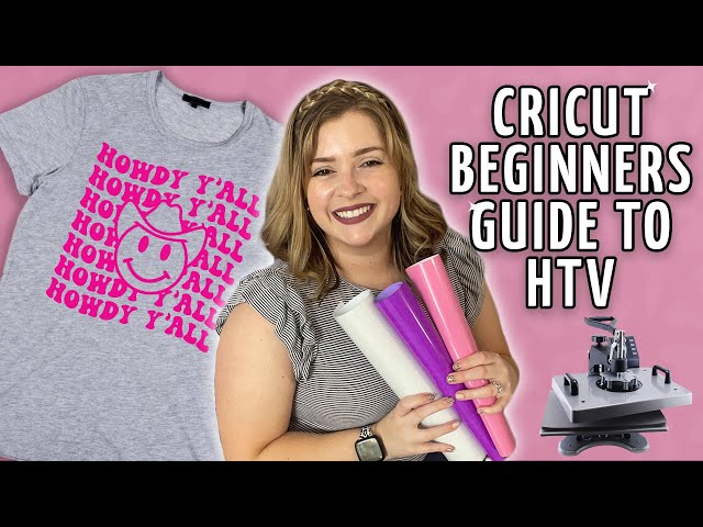 Cricut for Beginners Guide: Heat Transfer Vinyl (HTV) with Cricut