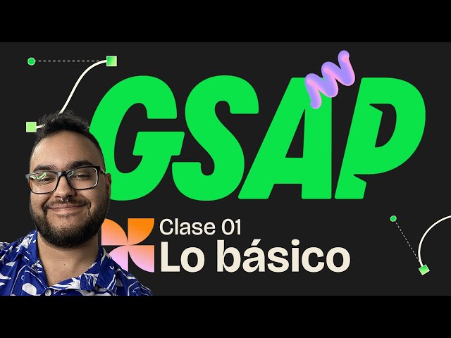 GSAP Clase 1 - Introducción