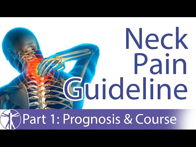 Neck Pain Guideline: Prognosis & Course | Part 1/7