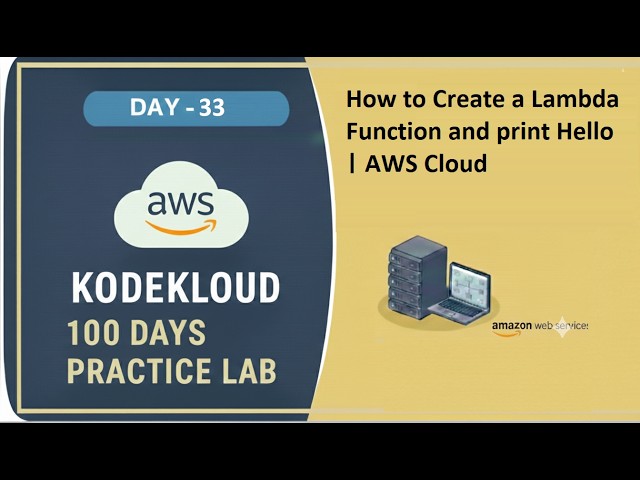 Day 33: Create an AWS Lambda Function | Serverless Computing | Python | AWS Lab