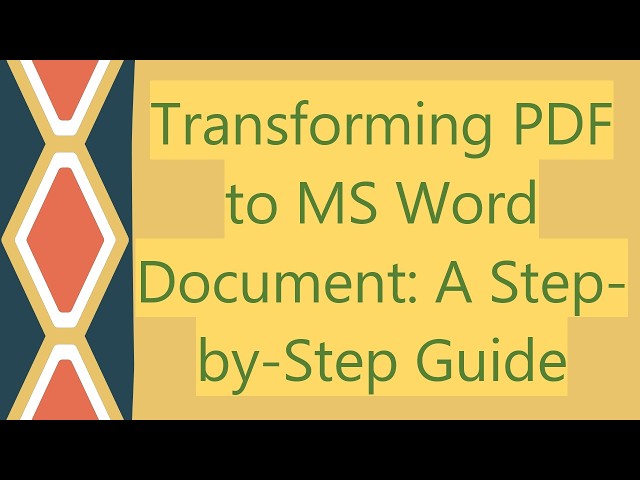 Transforming PDF to MS Word Document: A Step-by-Step Guide