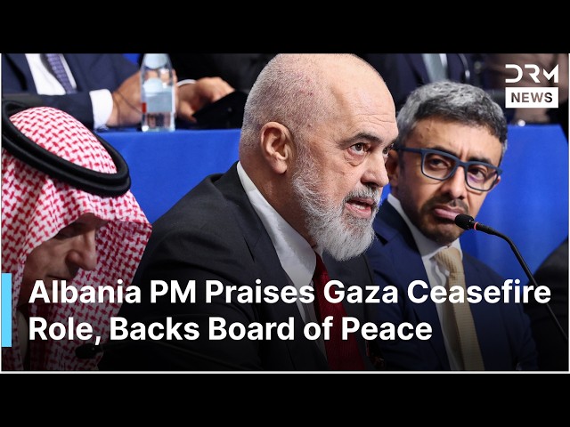 Albania’s PM Edi Rama Backs Gaza Stabilization, Urges Global Action at Board of Peace Summit | AC1G