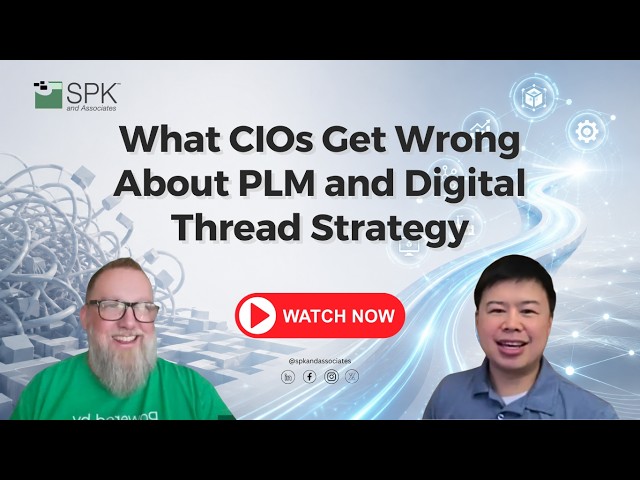What CIOs Get Wrong About PLM and Digital Thread Strategy