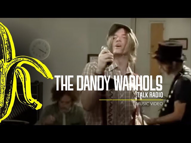The Dandy Warhols - Talk Radio