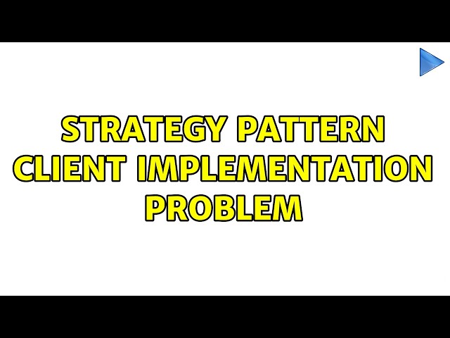 Strategy Pattern Client implementation problem
