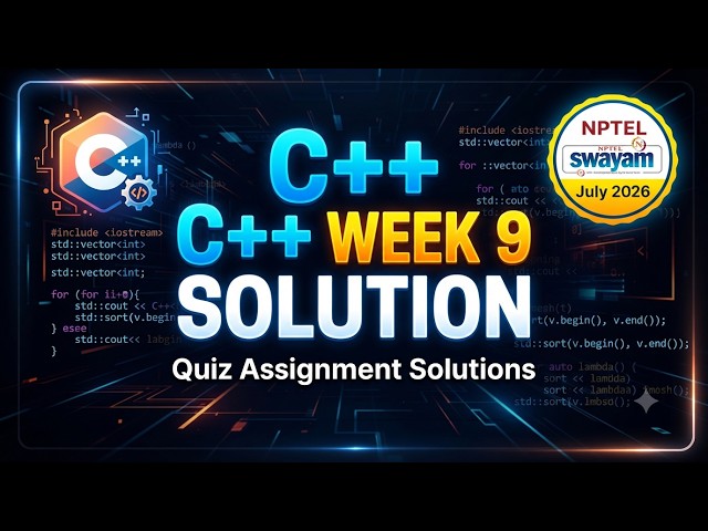 Programming In Modern C++ Week 9 Quiz Assignment Solution | NPTEL Swayam July 2026 July Session