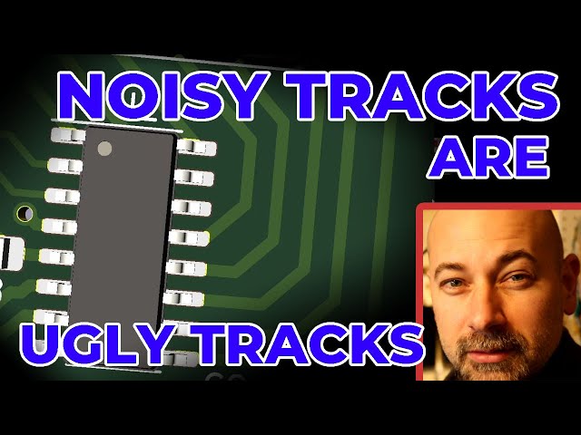 PCB Design For Beginners:  Ugly Tracks Are Noisy