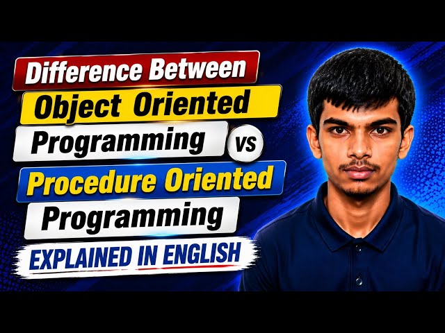Object Oriented Programming vs Procedure Oriented Programming | OOP vs POP | Explained in English