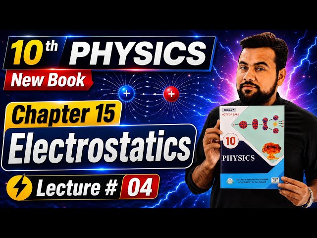 Class 10th Physics || chapter 15 lecture 04 || Electric field class 10 || electric field lines