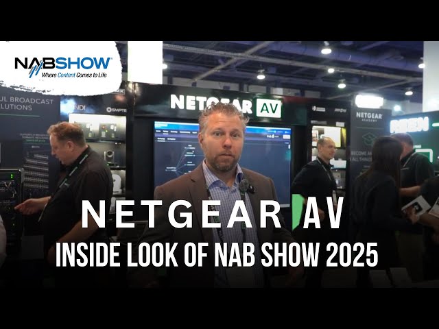 Netgear at NAB 2025 – Simplifying AV-over-IP Networking with Smarter Switches