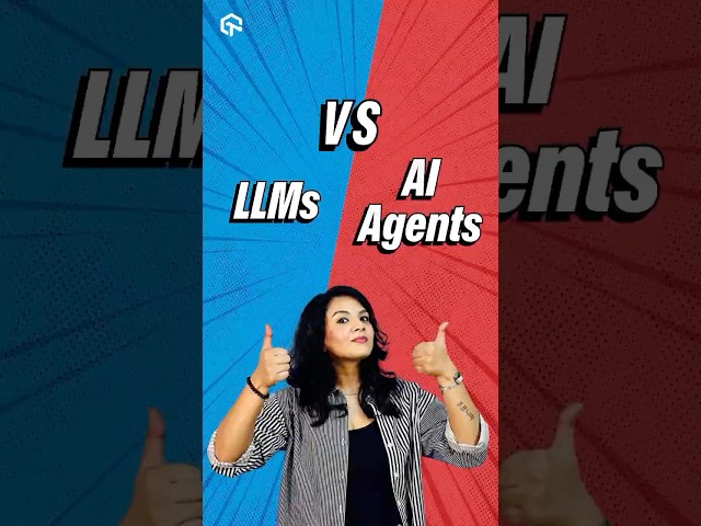 LLMs vs AI Agents: The Difference Explained!