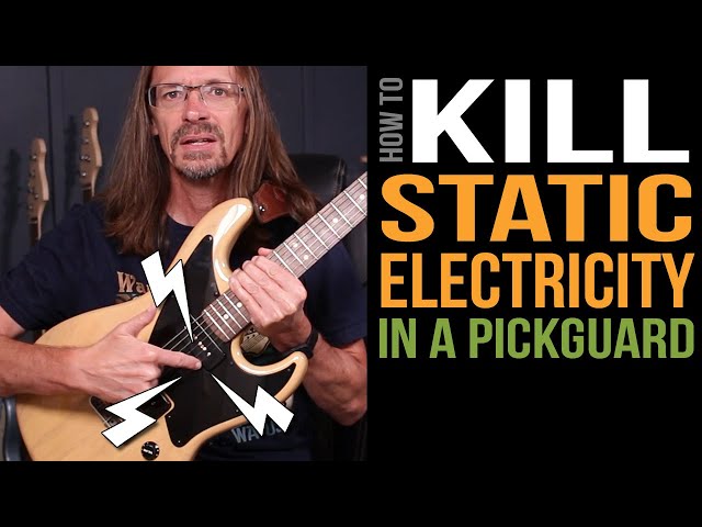 How to kill static electricity on a guitar pickguard