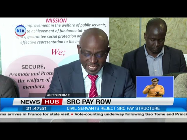 Civil servants reject SRC pay structure, threatening legal action