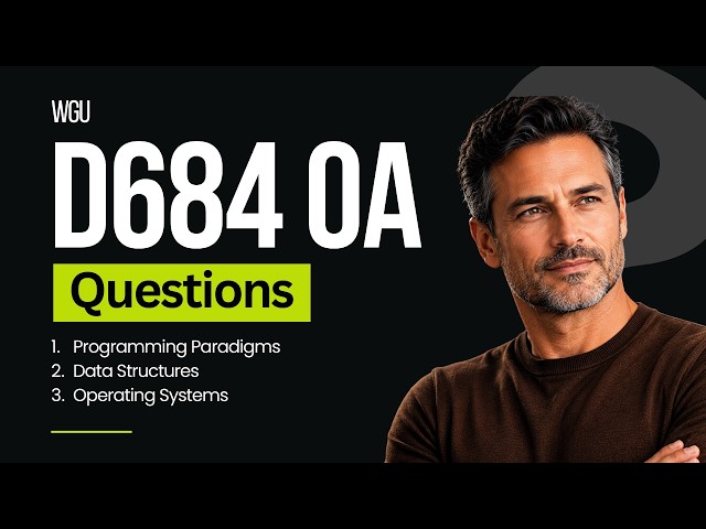 "I WISH I Practiced These Before My D684 OA" – Computer Science Q&A (2026)