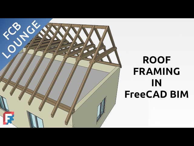 Roof Framing in FreeCAD BIM Tutorial