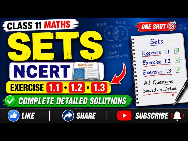 SETS | Class 11 Maths | NCERT Exercise 1.1, 1.2 & 1.3 | One Shot | All Questions Solved