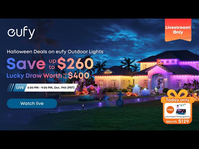 Join our eufy Lights Halloween livestream Oct 19 | Save $260 & win prizes up to $400 + free gifts!