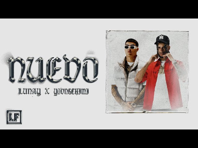 LUNAY X YOVNGCHIMI - NUEVO (Video Oficial)