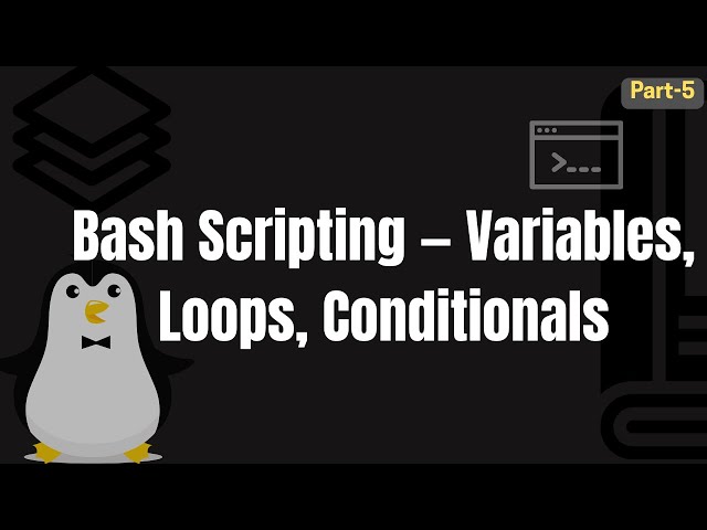 Bash Scripting Basics: Variables, Loops & Conditionals Explained!
