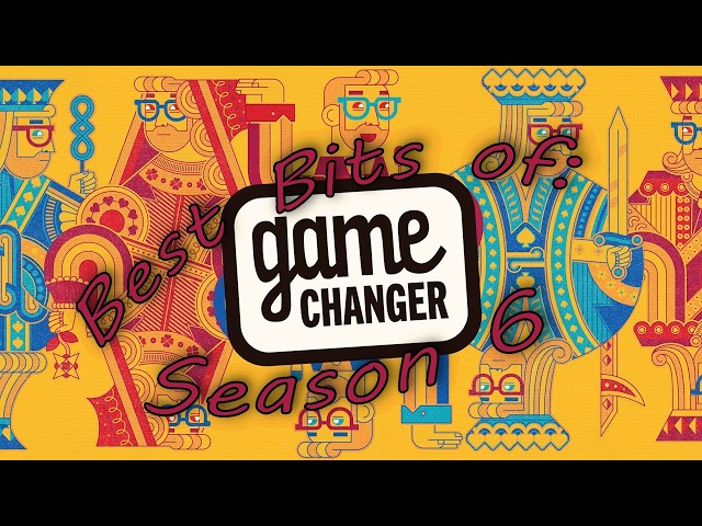 Best Bits of: Game Changer | Season 6