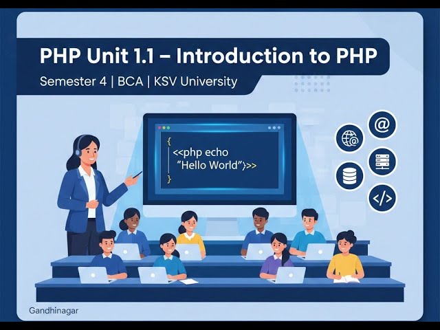PHP Unit 1.1 – Introduction to PHP | Semester 4 | KSV University Gandhinagar | Section 23
