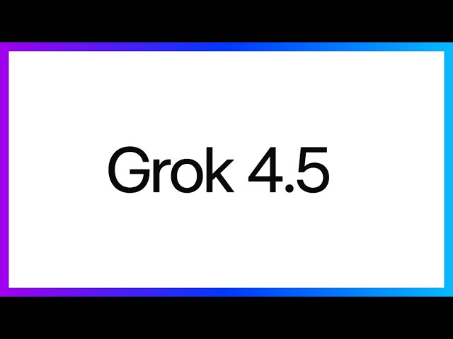 Grok 4.5 in 10 Minutes