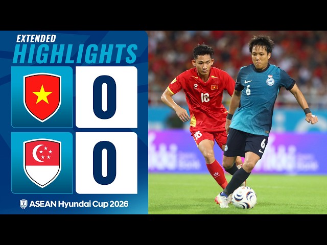 Vietnam 0-0 Singapore | ASEAN Hyundai Cup 2026 | Extended Highlights