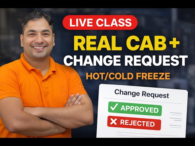 LIVE Class: Real CAB Meeting + Change Request (CR) | Hot vs Cold Freeze | ITSM/ITIL in Real Work