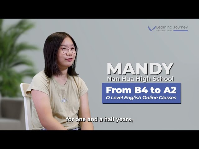 A2 For O Level English- Mandy, Nan Hua High School Online Punggol Sec Tuition Centre Singapore